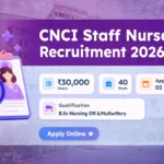 CNCI Staff Nurse Recruitment 2026