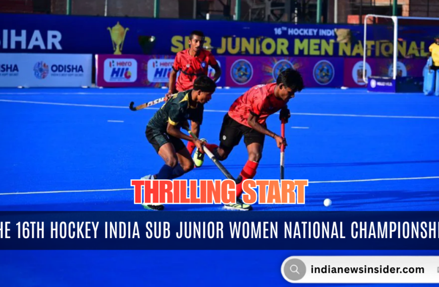 16th Hockey India Sub Junior Women National Championship indianewsinsider.com indianewsinsider