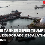 Chinese Tanker Defies Trump’s Hormuz Blockade, Escalating Tensions